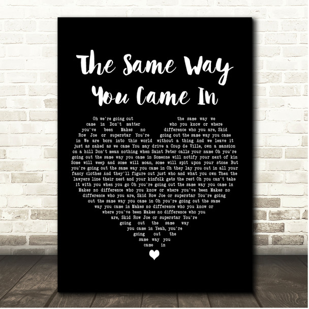 Big Tom The Same Way You Came In Black Heart Song Lyric Print