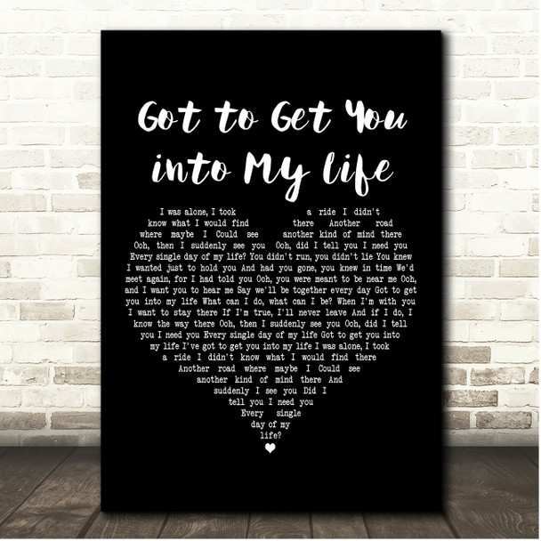 The Beatles Got to Get You into My Life Black Heart Song Lyric Print
