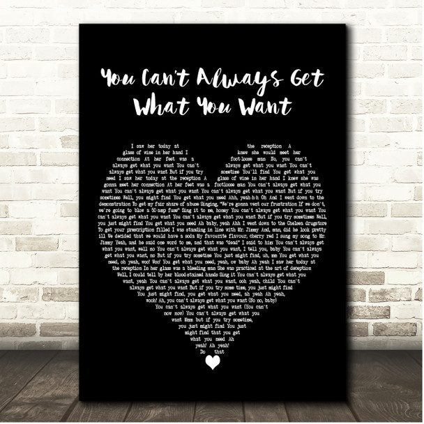 The Rolling Stones You Cant Always Get What You Want Black Heart Song Lyric Print