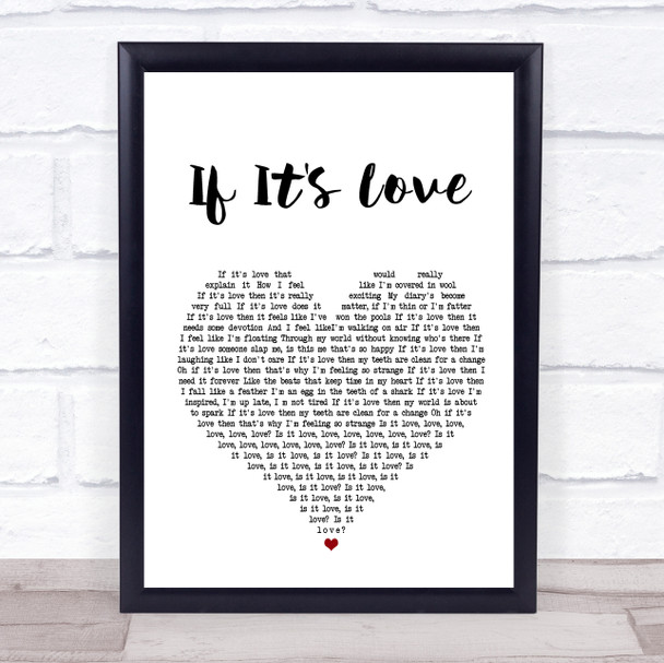 Squeeze If It's Love White Heart Song Lyric Quote Print
