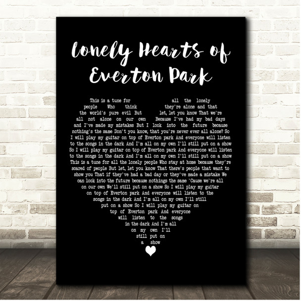 Tom Rogan Lonely Hearts of Everton Park Black Heart Song Lyric Print
