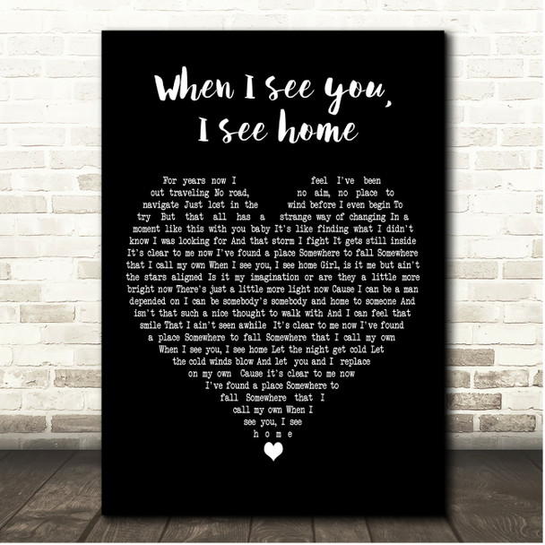 Tyler Hilton When I see you, I see home Black Heart Song Lyric Print