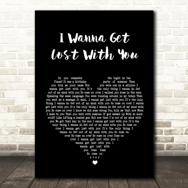 Stereophonics I Wanna Get Lost With You Black Heart Song Lyric Quote Print