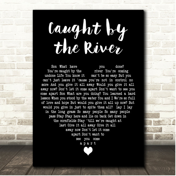 Doves Caught by the River Black Heart Song Lyric Print