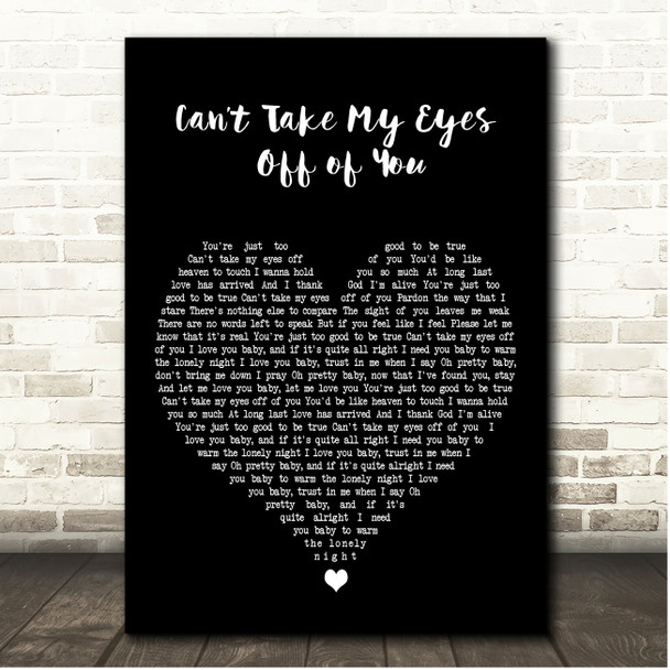 Engelbert Humperdinck Cant Take My Eyes Off of You Black Heart Song Lyric Print