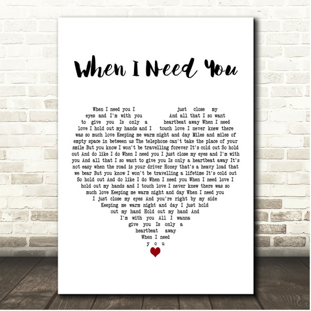 Julio Iglesias When I Need You White Heart Song Lyric Print