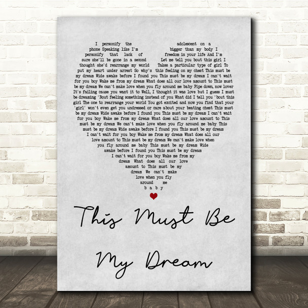 The 1975 This Must Be My Dream Grey Heart Song Lyric Quote Print