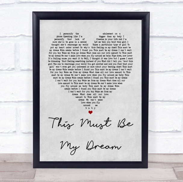 The 1975 This Must Be My Dream Grey Heart Song Lyric Quote Print