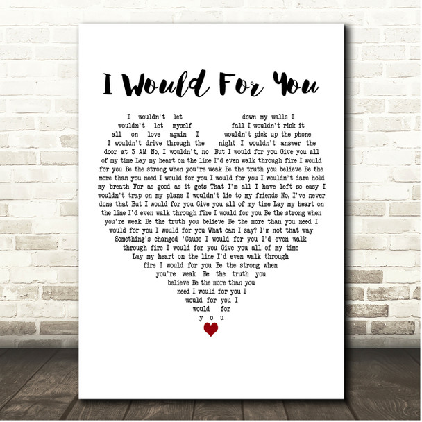 Lauren Duski I Would For You White Heart Song Lyric Print