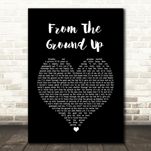 Dan + Shay From The Ground Up Black Heart Song Lyric Quote Print