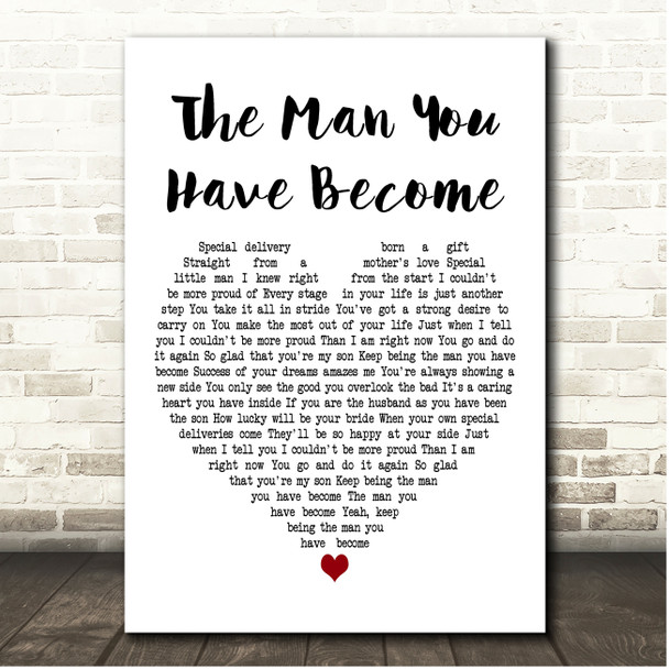 No Limitz The Man You Have Become White Heart Song Lyric Print