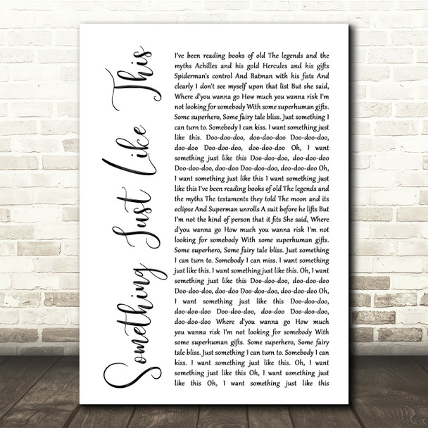 The Chainsmokers Coldplay Something Just Like This White Script Lyric Print