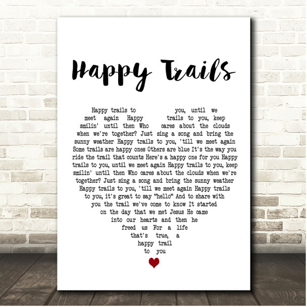 Roy Rogers & Dale Evans Happy Trails White Heart Song Lyric Print