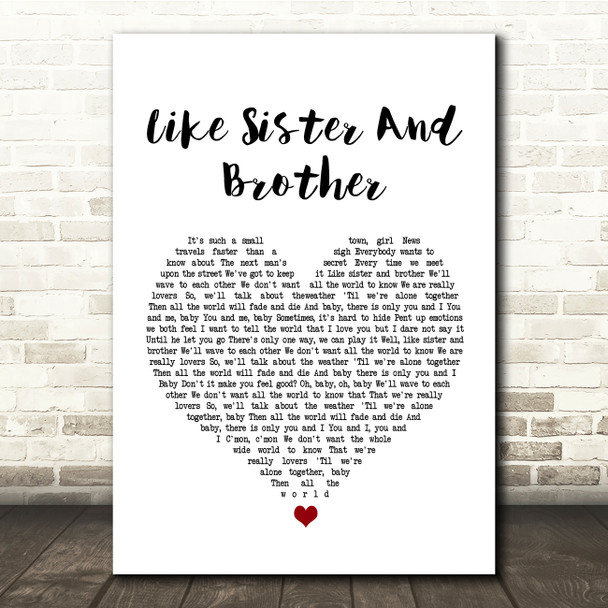 The Drifters Like Sister And Brother White Heart Song Lyric Quote Print