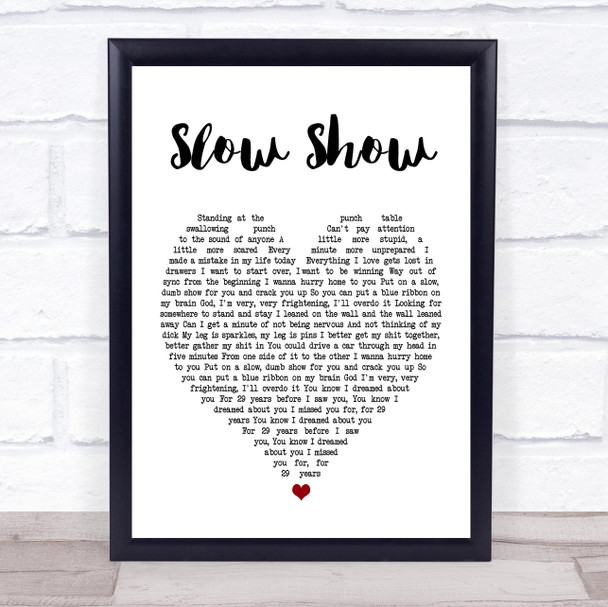 The National Slow Show White Heart Song Lyric Quote Print