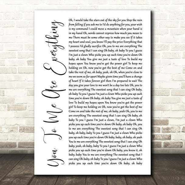 The Real Thing You To Me Are Everything White Script Song Lyric Quote Print