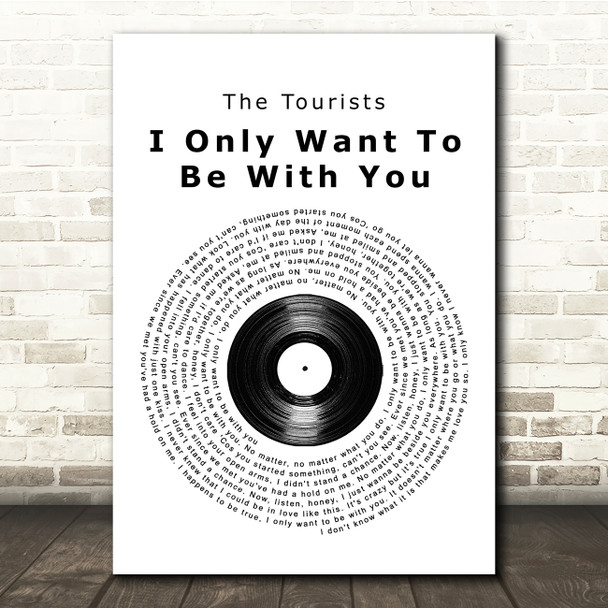 The Tourists I Only Want To Be With You Vinyl Record Song Lyric Quote Print
