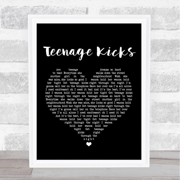The Undertones Teenage Kicks Black Heart Song Lyric Quote Print