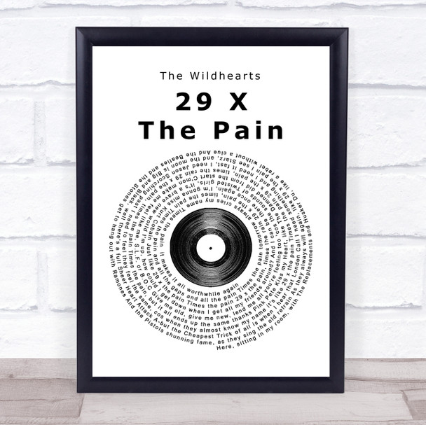 The Wildhearts 29 X The Pain Vinyl Record Song Lyric Quote Print