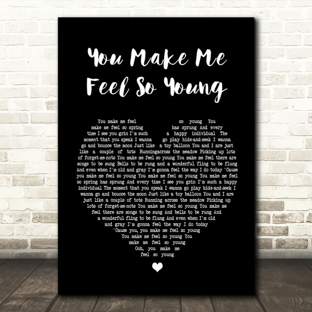 Frank Sinatra You Make Me Feel So Young Black Heart Song Lyric Quote Print