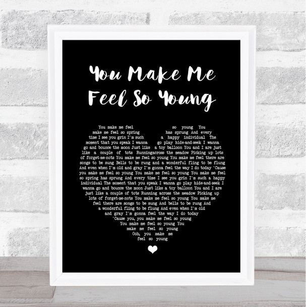 Frank Sinatra You Make Me Feel So Young Black Heart Song Lyric Quote Print