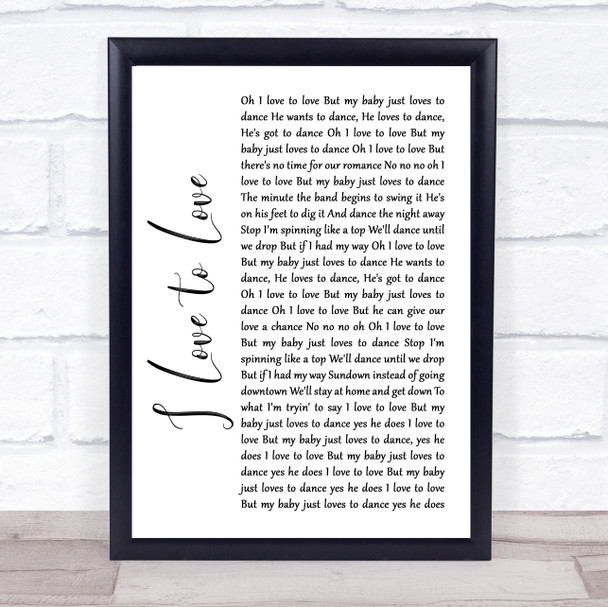 Tina Charles I Love to Love White Script Song Lyric Quote Print