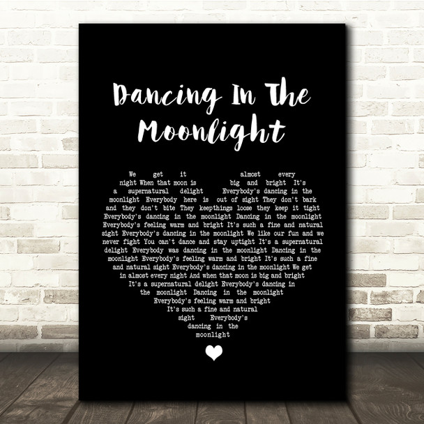 Toploader Dancing In The Moonlight Black Heart Song Lyric Quote Print