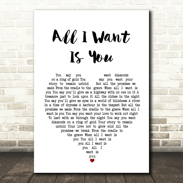 U2 All I Want Is You White Heart Song Lyric Quote Print