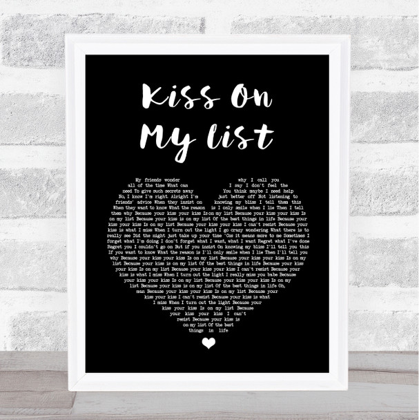 Hall & Oates Kiss On My List Black Heart Song Lyric Quote Print