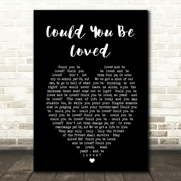 Could You Be Loved Bob Marley Black Heart Quote Song Lyric Print