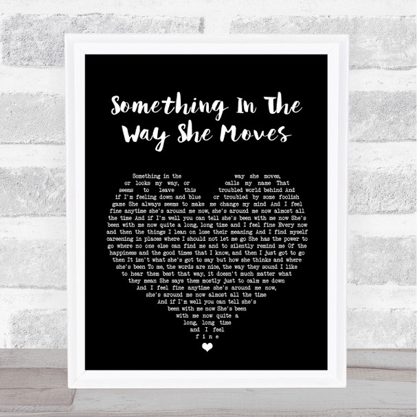 James Taylor Something In The Way She Moves Black Heart Song Lyric Quote Print