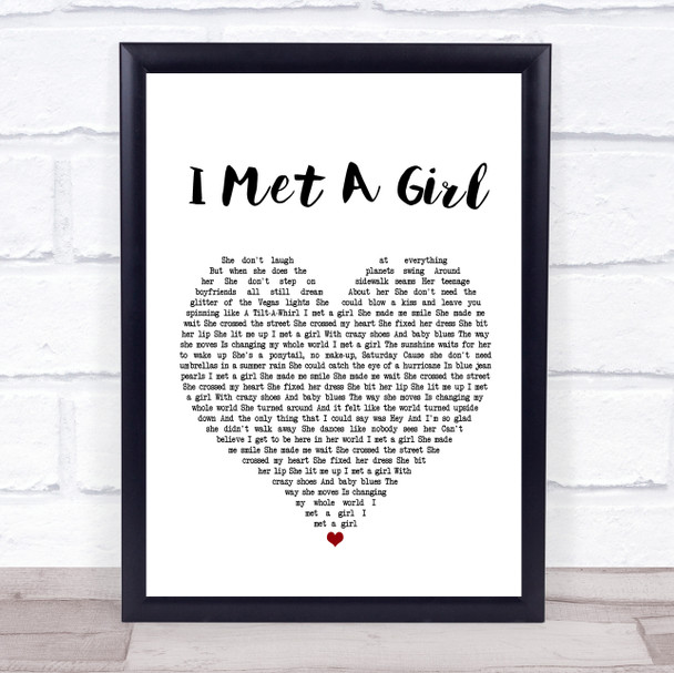 William Michael Morgan I Met A Girl White Heart Song Lyric Quote Print