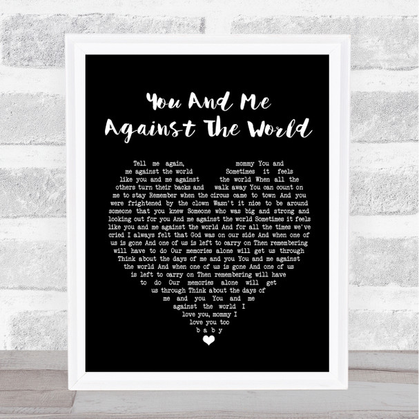 Helen Reddy You And Me Against The World Black Heart Song Lyric Quote Print