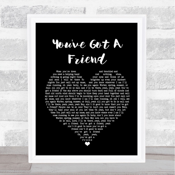 James Taylor You've Got A Friend Black Heart Song Lyric Quote Print