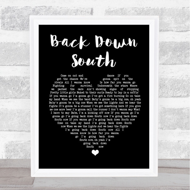 Kings Of Leon Back Down South Black Heart Song Lyric Quote Print