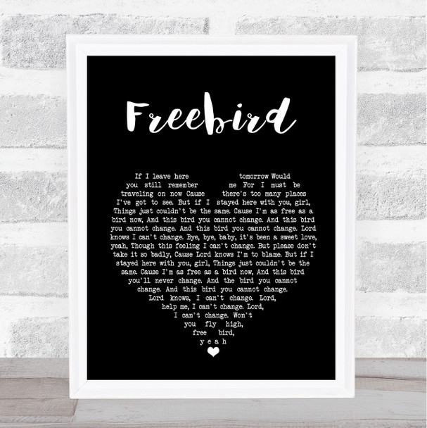 Lynyrd Skynyrd Freebird Black Heart Song Lyric Quote Print