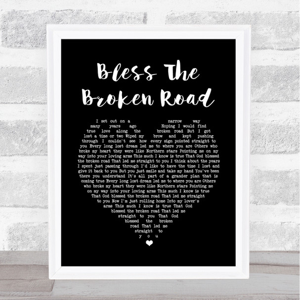 Rascal Flatts Bless The Broken Road Black Heart Song Lyric Quote Print