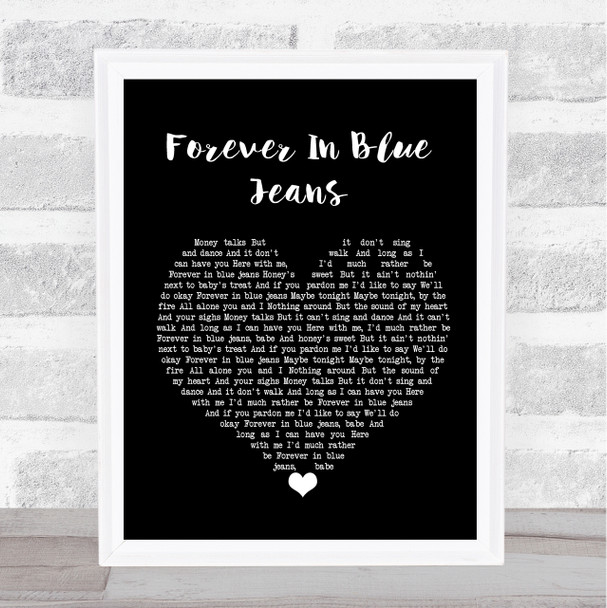 Neil Diamond Forever In Blue Jeans Black Heart Song Lyric Quote Print