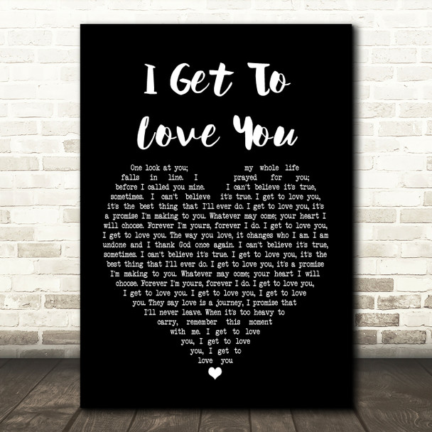 Ruelle I Get To Love You Black Heart Song Lyric Quote Print