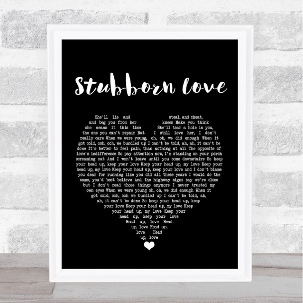 The Lumineers Stubborn Love Black Heart Song Lyric Quote Print