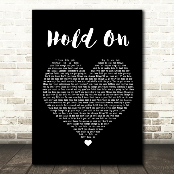 Wilson Phillips Hold On Black Heart Song Lyric Quote Print