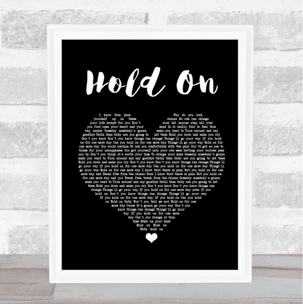 Wilson Phillips Hold On Black Heart Song Lyric Quote Print