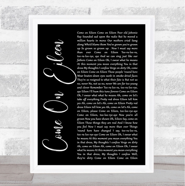 Dexys Midnight Runners Come On Eileen Black Script Song Lyric Quote Print
