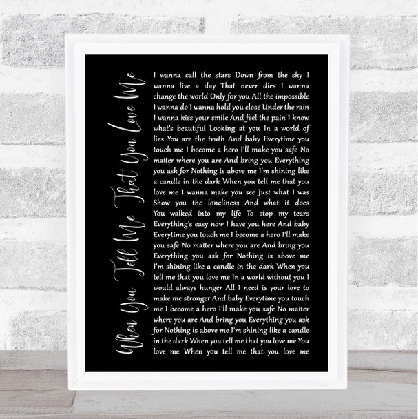 Diana Ross When You Tell Me That You Love Me Black Script Song Lyric Quote Print