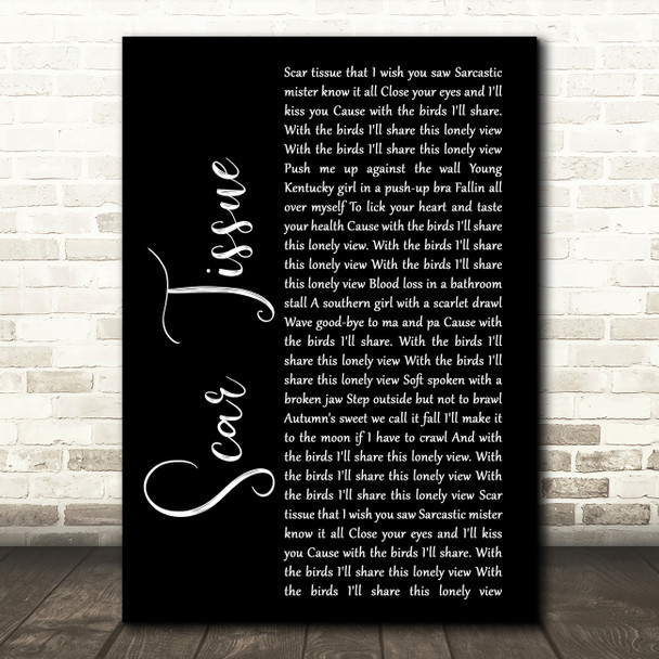 Red Hot Chili Peppers Scar Tissue Black Script Song Lyric Quote Print