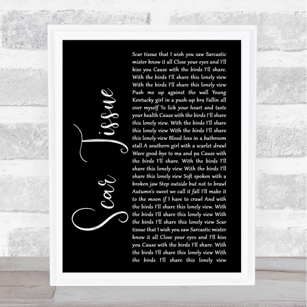 Red Hot Chili Peppers Scar Tissue Black Script Song Lyric Quote Print