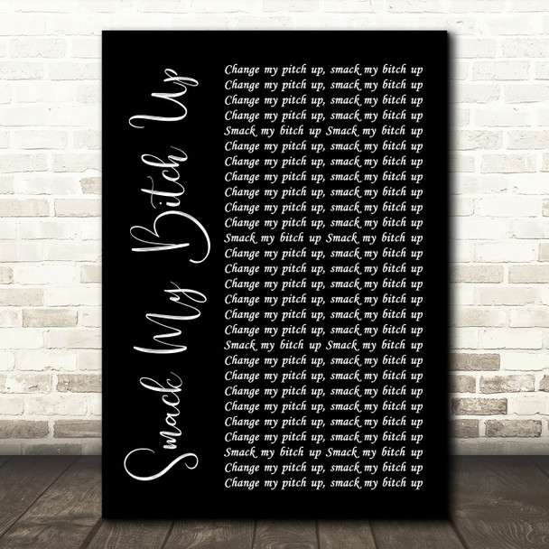 The Prodigy Smack My Bitch Up Black Script Song Lyric Quote Print