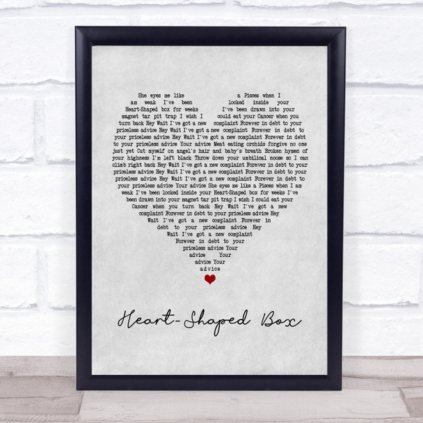Nirvana Heart-Shaped Box Grey Heart Quote Song Lyric Print