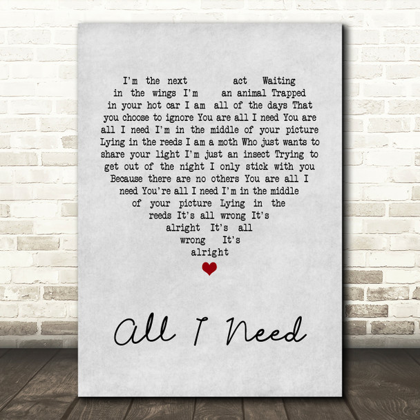 Radiohead All I Need Grey Heart Quote Song Lyric Print