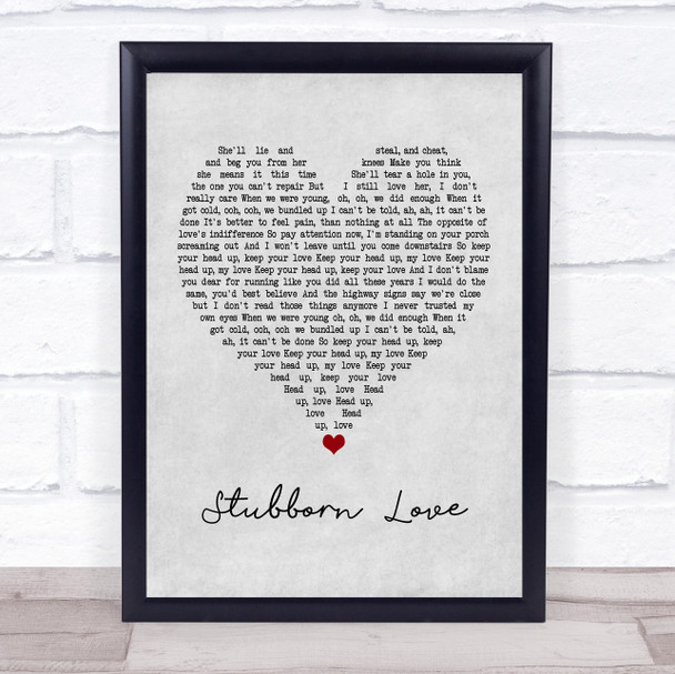 The Lumineers Stubborn Love Grey Heart Quote Song Lyric Print
